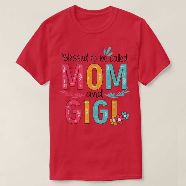 T-shirt Béni D'Être Appelé Maman Et Gigi Grand-Mère Floral (Design devant)