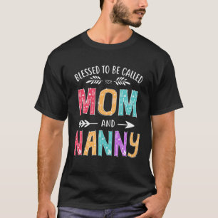 T-shirt Béni D'Être Appelé Maman Et Nanny Mères Drôle D