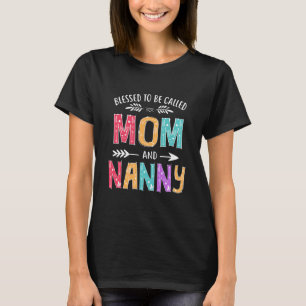 T-shirt Béni d'être appelé maman et nounou Mères amusantes