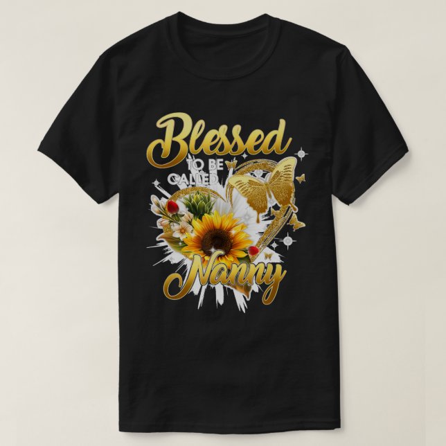 T-shirt Béni D'Être Appelé Nanny Grandma Sunflower Mothe (Design devant)
