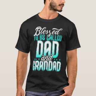 T-shirt Béni D'Être Appelé Papa Et Grand Père Drôle