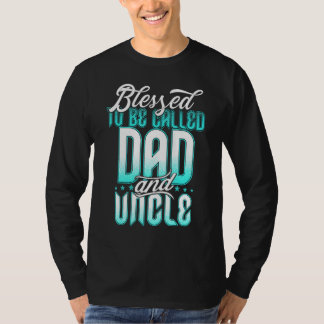 T-shirt Béni D'Être Appelé Papa Et Oncle Fête des pères I