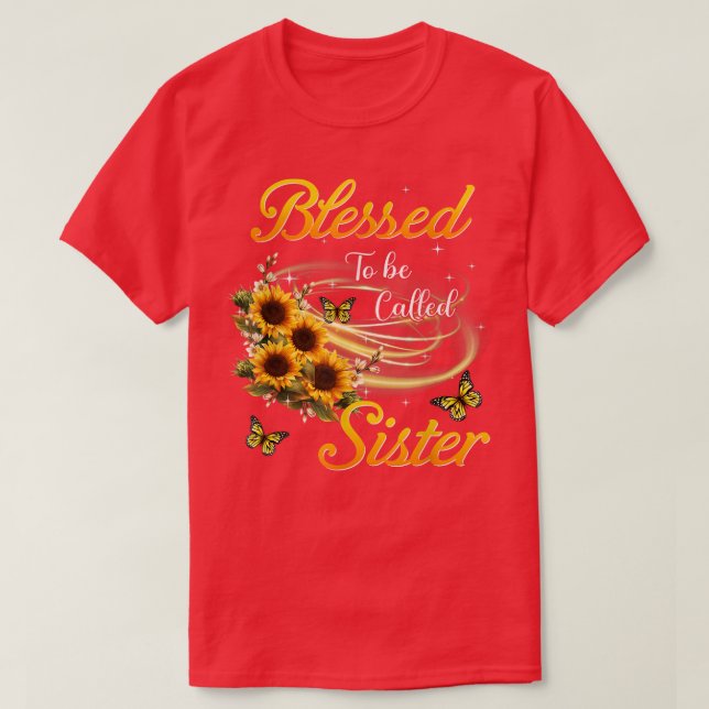 T-shirt Béni D'Être Appelé Soeur Sunflower Mothers Day  (Design devant)