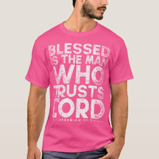 T-shirt Béni Est L'Homme Qui Croit Au Seigneur La Foi Bibl