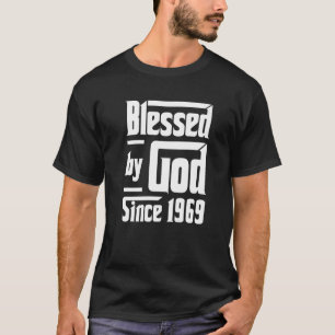 T-shirt Béni par Dieu depuis 1969 53e anniversaire Christi