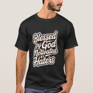 T-shirt Béni par Dieu Motivé par les Haines Positivité