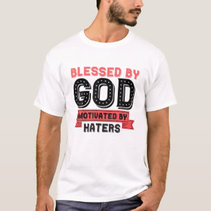 T-shirt Béni Par Dieu Motivé Par Les Hatères