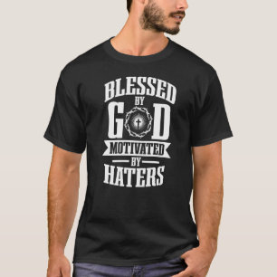 T-shirt Béni Par Dieu Motivé Par Les Hatères