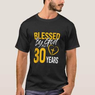 T-shirt Béni par Dieu pendant 30 ans 30e anniversaire Lord
