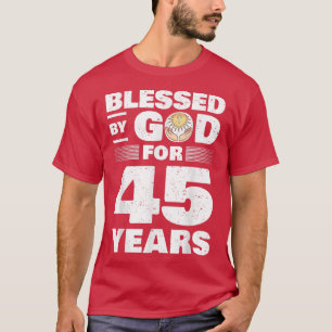 T-shirt Béni par Dieu pendant 45 ans45e anniversaire