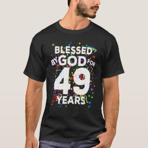 T-shirt Béni par Dieu pendant 49 ans Joyeux 49e anniversai