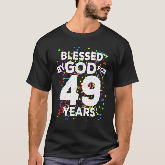 T-shirt Béni par Dieu pendant 49 ans Joyeux 49e anniversai (Devant)