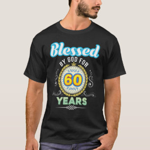 T-shirt Béni par Dieu pendant 60 ans 60e anniversaire depu