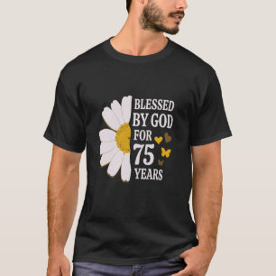 T-shirt Béni Par Dieu Pendant 75 Ans 75e Anniversaire Dais