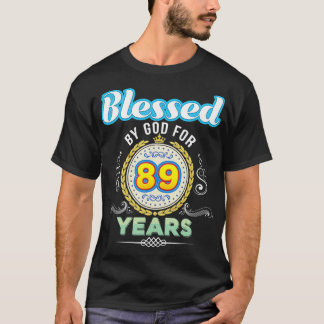 T-shirt Béni par Dieu pendant 89 ans 89e anniversaire Depu