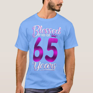 T-shirt Béni par Dieu pour 65 ans 65e anniversaire Cadeau