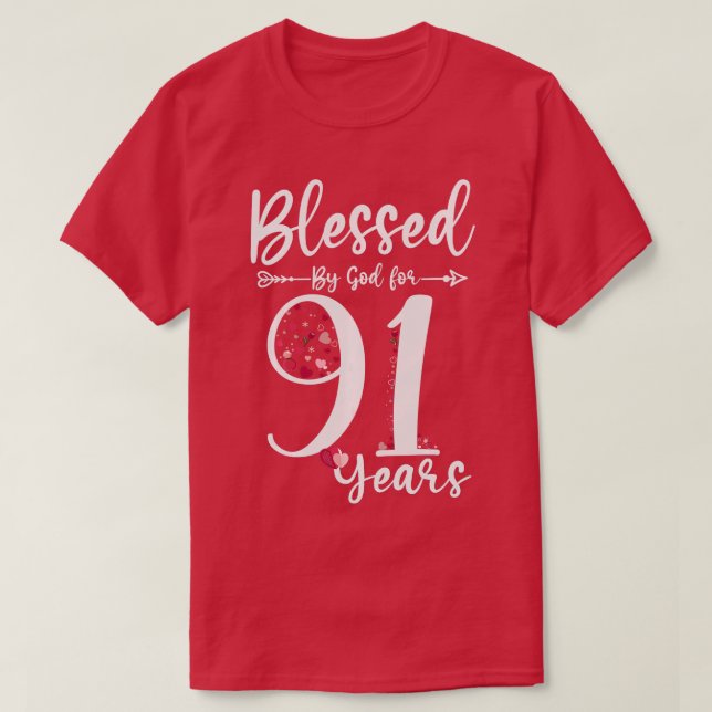 T-shirt Béni par Dieu Pour 91 Ans 91e Anniversaire Cadeau (Design devant)