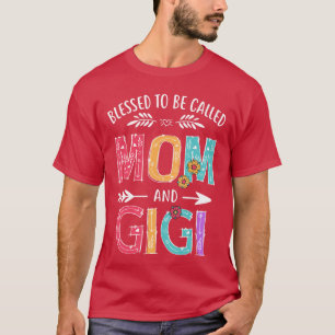 T-shirt Bénie d'être appelée maman et Gigi drôle grand-mèr