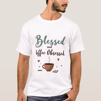T-shirt Bénie et obsédée de café