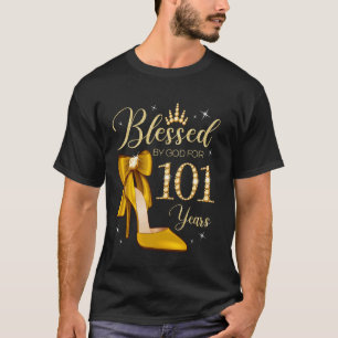 T-shirt Bénie par Dieu pendant 101 ans 101e anniversaire W