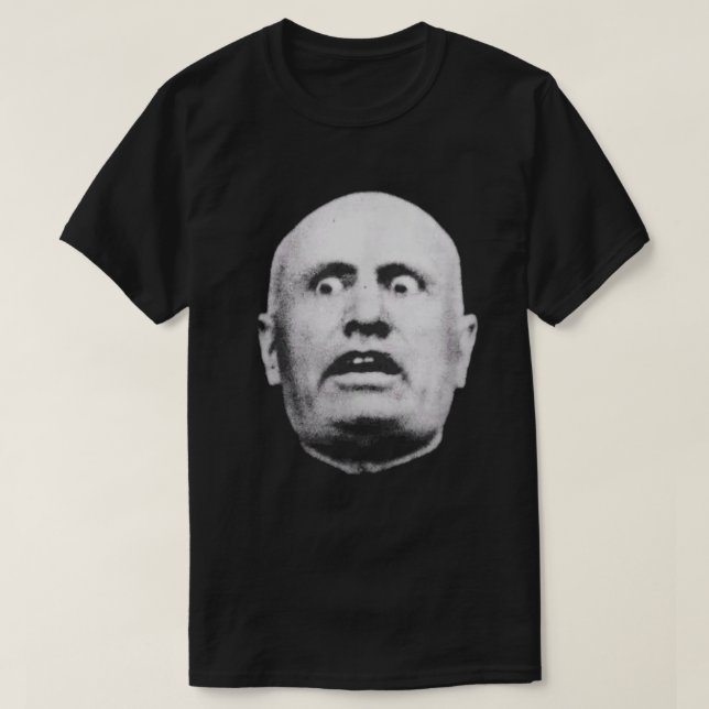 T-shirt Benito Mussolini est choqué face (Design devant)