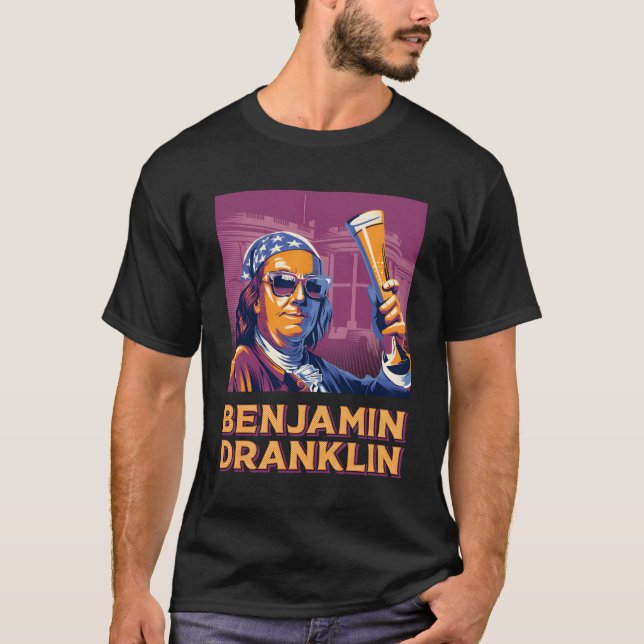 T-shirt Benjamin Dranklin Funny Ben Franklin Boire de la b (Devant)