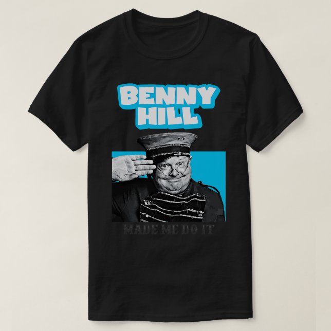 T-shirt Benny Hill m'a fait le faire (Design devant)