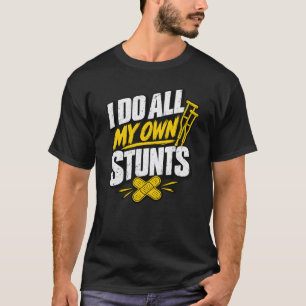 T-shirt Béquilles d'os cassé Humour Je fais toutes mes pro