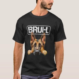 T-shirt Berger Allemand Bruh Amoureux des chiens drôles