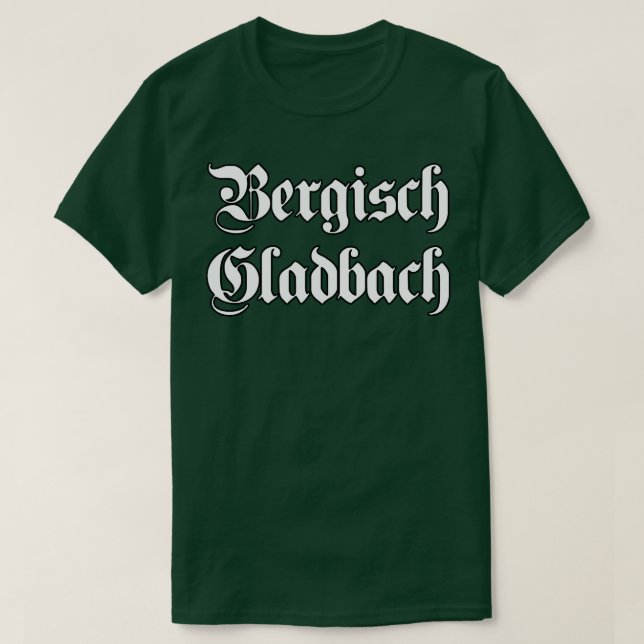 T-shirt Bergisch Gladbach écrit avec une police gothique (Design devant)