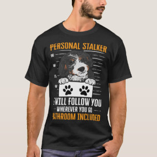 T-shirt Bernedoodle Chien Personal Stalker Bernedoodle