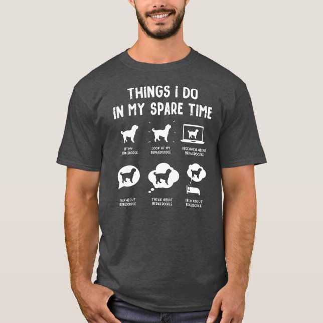 T-shirt Bernedoodle Things Do Spare Time Funny Dog (Devant)