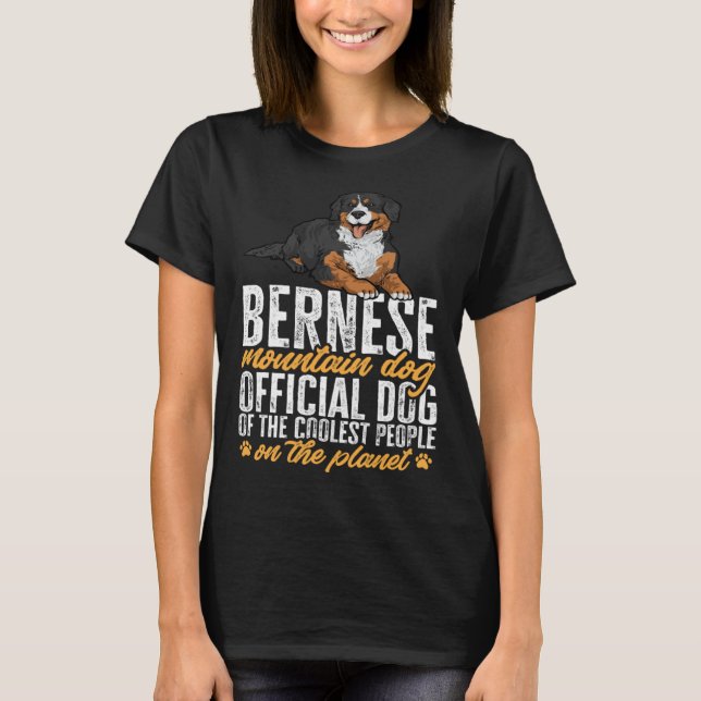 T-shirt Bernese Mountain Dog Offcial Dog Of The Coolest Pe (Devant)
