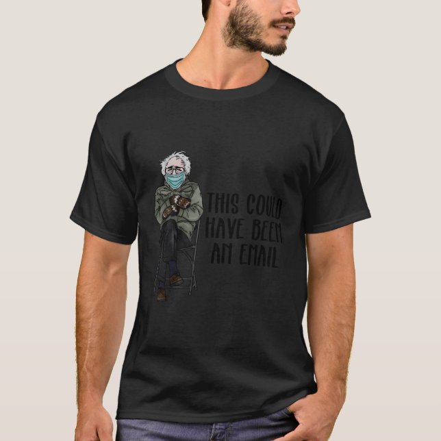 T-shirt Bernie Ça Aurait Pu Être Un E-Mail (Devant)