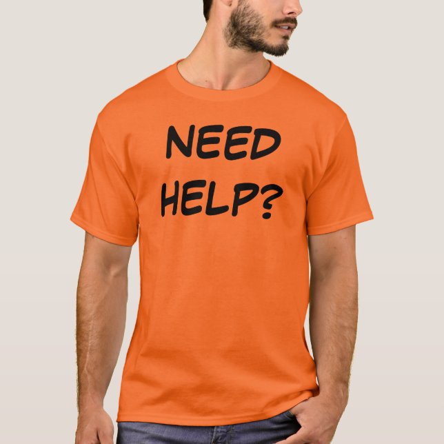 T-SHIRT BESOIN D'AIDE (Devant)