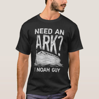 T-shirt Besoin d'Arche I Noah Guy Funny Christian Men Femm