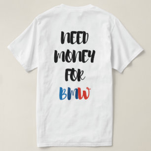 T-SHIRT BESOIN D'ARGENT POUR BMW