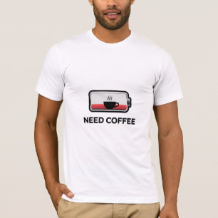 T-shirt Besoin de café - Batterie faible