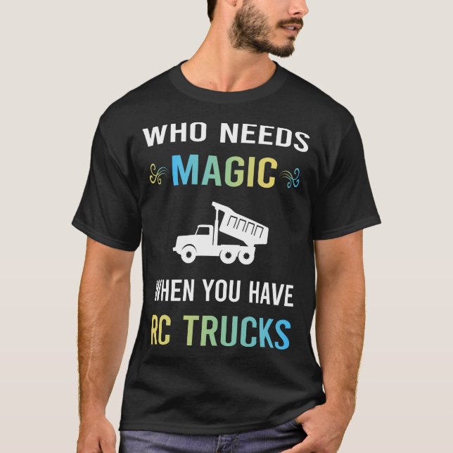 T-shirt Besoin de Camions de Camion Magic RC (Devant)