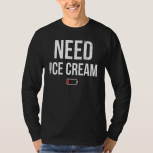 T-shirt Besoin de crème glacée pour le fan de douceur cong