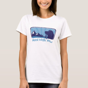 T-shirt besoin de marche maintenant