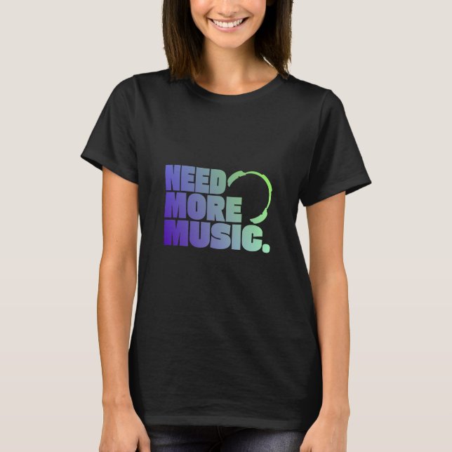 T-shirt Besoin de musique (Devant)