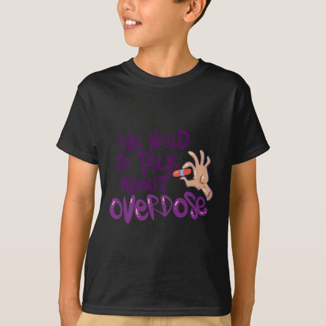 T-shirt Besoin de parler de surdosage  (Devant)