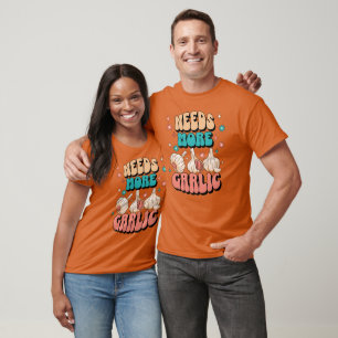 T-shirt Besoin de plus d'ail