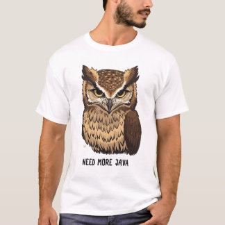 T-shirt Besoin de plus de café Java Chouette drôle