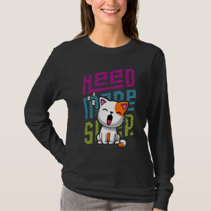 T-shirt Besoin de plus de sommeil Funny Cat expression d