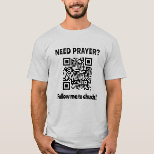 T-shirt Besoin de prière ? Code QR de l'église