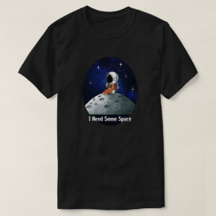 T-shirt Besoin d'espace, Astronaute, Spationaute, Personna