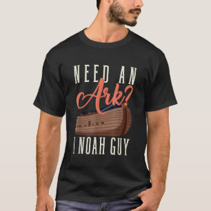 T-shirt Besoin D'Un Arc I Noah Guy Funny Religion Chrétien