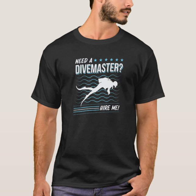 T-shirt Besoin d'un Divemaster Embauchez-moi instructeur d (Devant)